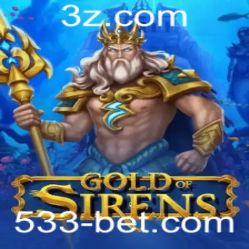 GoldofSirens: A Inovadora Aventura de Jogos de Azar com 533bet
